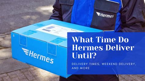 do hermes deliver on a saturday|hermes delivery times saturday.